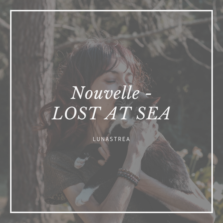 [Nouvelle] LOST AT SEA