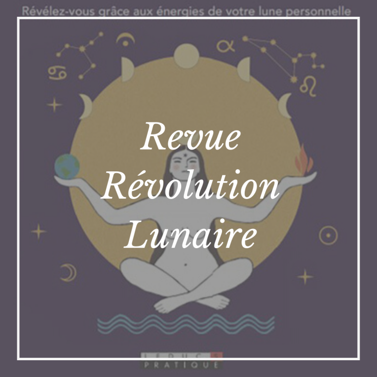 [REVUE] RÉVOLUTION LUNAIRE – Karine WINSZ